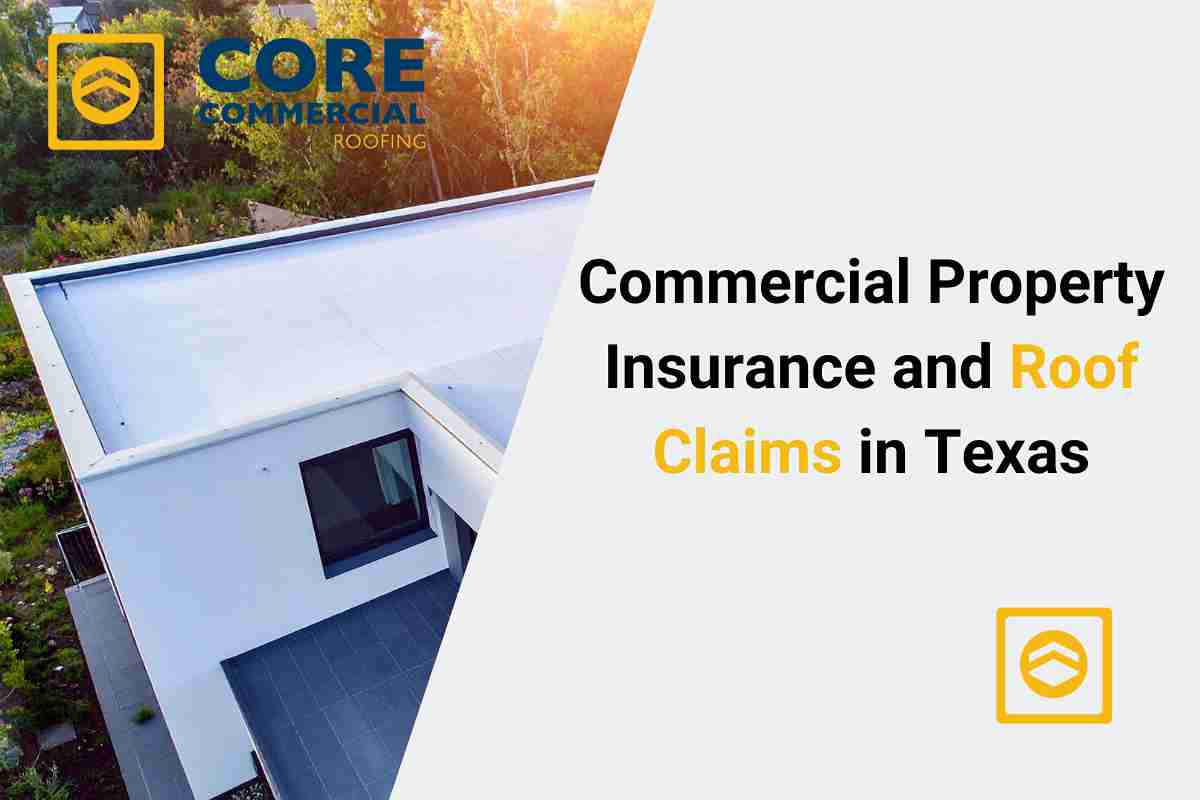 Commercial Property Insurance and Roof Claims in Texas
